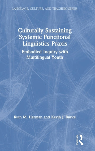Culturally Sustaining Systemic Functional Linguistics Praxis