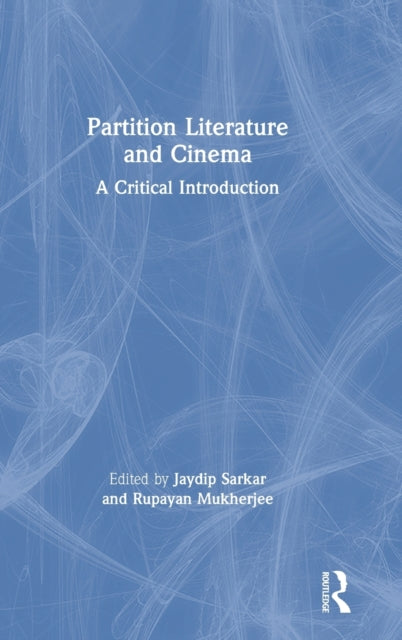 Book cover of: Partition Literature and Cinema. By: Jaydip Sarkar