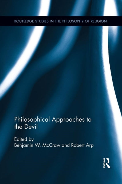 Book cover of: Philosophical Approaches to the Devil. By: Benjamin W. McCraw