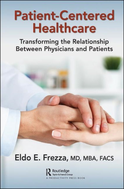 Book cover of: Patient-Centered Healthcare. By: Eldo E. Frezza