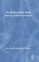 Book cover of: Roots of Fake News. By: Brian Winston