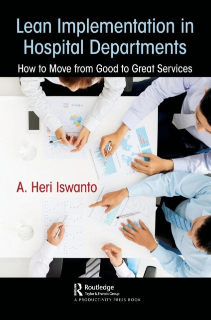 Book cover of: Lean Implementation in Hospital Departments. By: A. Heri Iswanto