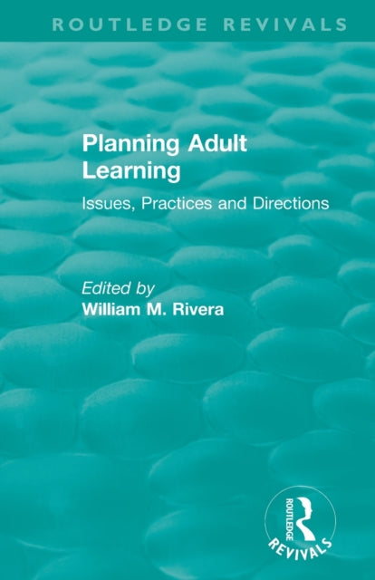 Book cover of: Planning Adult Learning. By: William M. Rivera