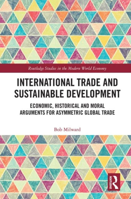 Book cover of: International Trade and Sustainable Development. By: Bob Milward