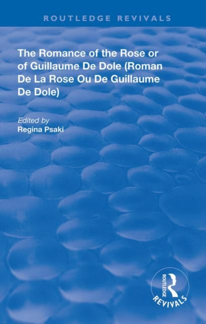 Book cover of: Romance of the Rose or of Guillaume de Dole. By: Regina Psaki