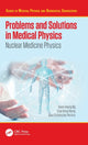 Book cover of: Problems and Solutions in Medical Physics. By: Kwan-Hoong Ng