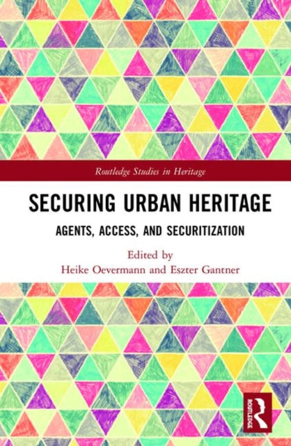 Book cover of: Securing Urban Heritage. By: Heike Oevermann