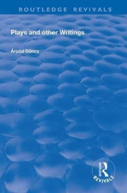 Book cover of: Plays and Other Writings. By: Arpad Goncz