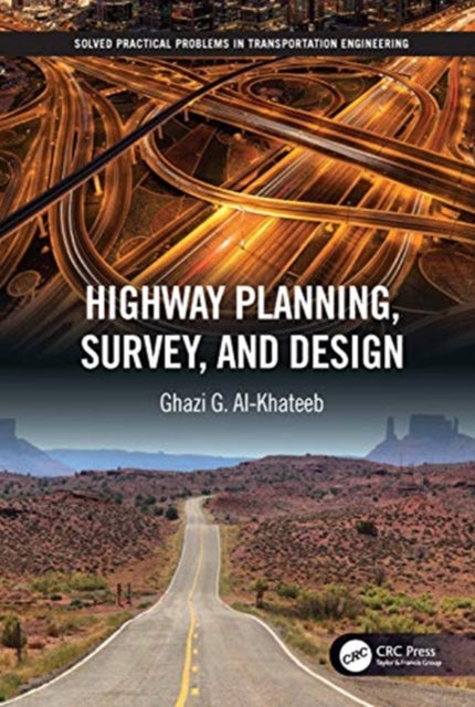 Book cover of: Highway Planning, Survey, and Design. By: Ghazi Gaseem Al-Khateeb