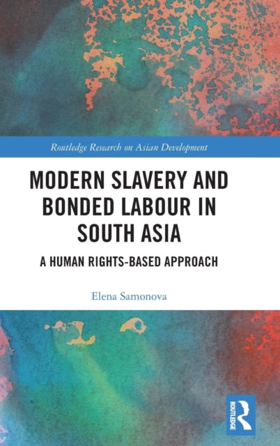 Modern Slavery and Bonded Labour in South Asia