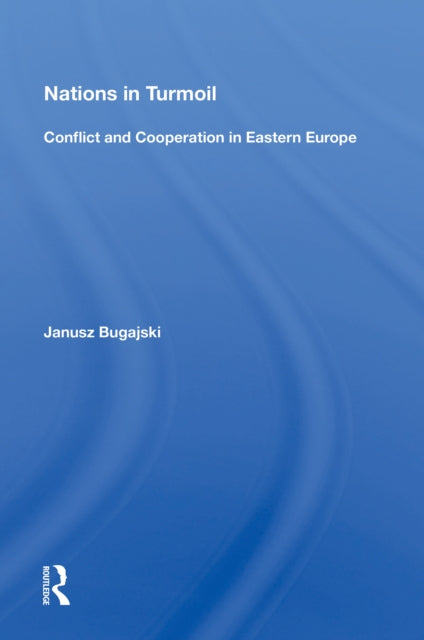 Book cover of: Nations in Turmoil. By: Janusz Bugajski