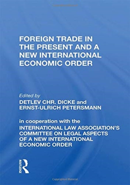 Book cover of: Foreign Trade in the Present and a New International Economic Order. By: Detlev Christian Dicke