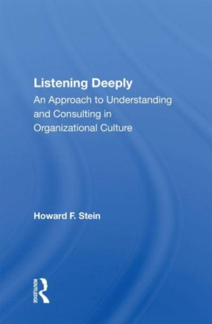 Book cover of: Listening Deeply. By: Howard F. Stein