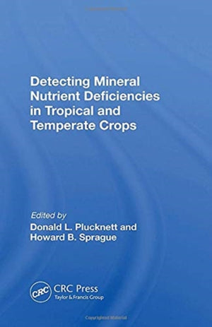 Detecting Mineral Nutrient Deficiencies In Tropical And Temperate Crops