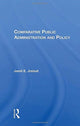Book cover of: Comparative Public Administration And Policy