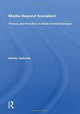 Book cover of: Media Beyond Socialism. By: Slavko Splichal