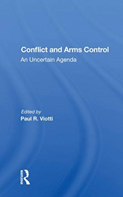 Book cover of: Conflict And Arms Control. By: Paul R. Viotti