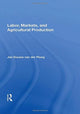 Book cover of: Labor, Markets, And Agricultural Production