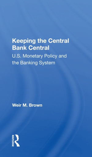 Keeping The Central Bank Central