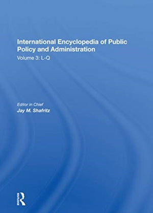 International Encyclopedia of Public Policy and Administration Volume 3