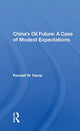 Book cover of: China's Oil Future: A Case of Modest Expectations