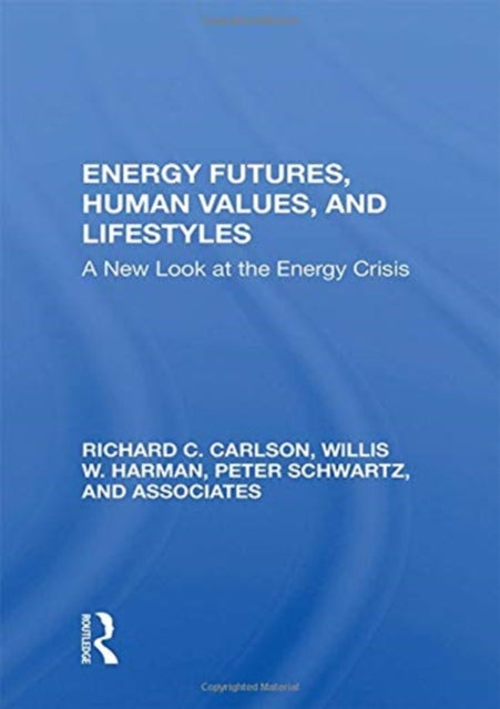 Book cover of: Energy Futures, Human Values, And Lifestyles