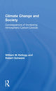 Book cover of: Climate Change And Society. By: William W. Kellogg