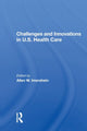 Book cover of: Challenges And Innovations In U.s. Health Care. By: Allen W. Imershein
