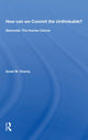Book cover of: How Can We Commit The Unthinkable?. By: Israel W. Charny