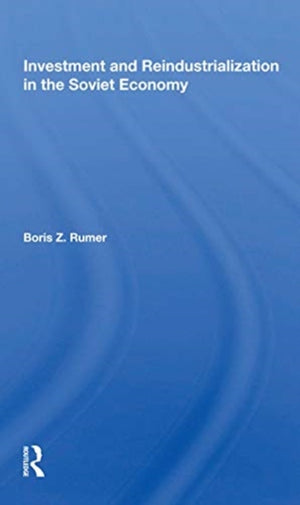 Investment And Reindustrialization In The Soviet Economy