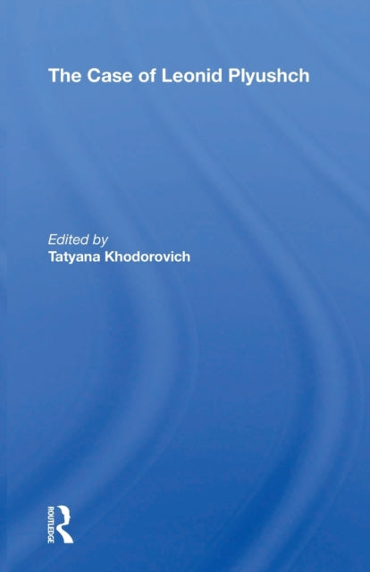 The Case Of Leonid Plyushch
