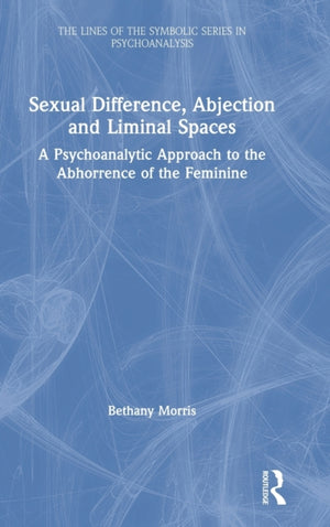 Sexual Difference, Abjection and Liminal Spaces
