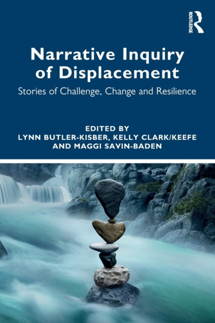 Book cover of: Narrative Inquiry of Displacement. By: Maggi Savin-Baden
