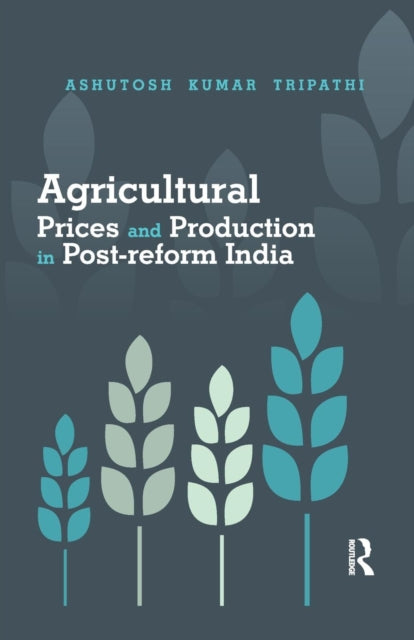 Agricultural Prices and Production in Post-reform India