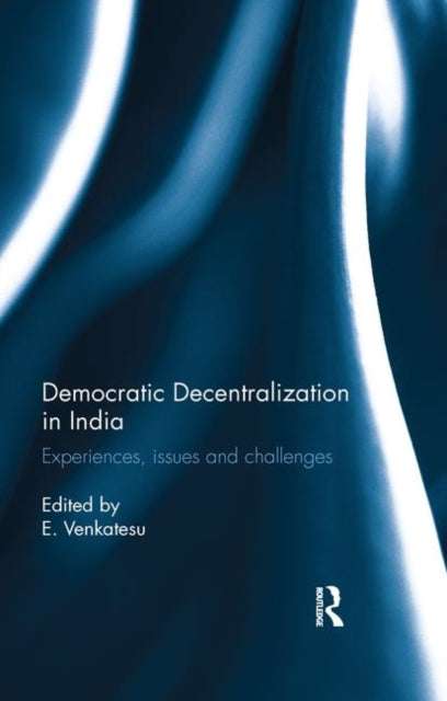 Book cover of: Democratic Decentralization in India. By: E. Venkatesu