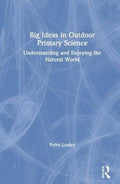 Big Ideas in Outdoor Primary Science