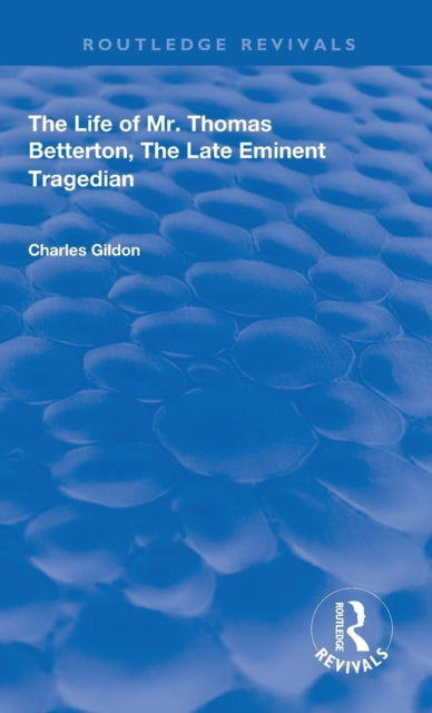 Book cover of: Life of Mr. Thomas Betterton. By: Charles Gildon