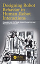 Book cover of: Designing Robot Behavior in Human-Robot Interactions. By: Changliu Liu