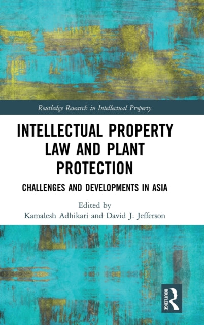 Book cover of: Intellectual Property Law and Plant Protection. By: Kamalesh Adhikari