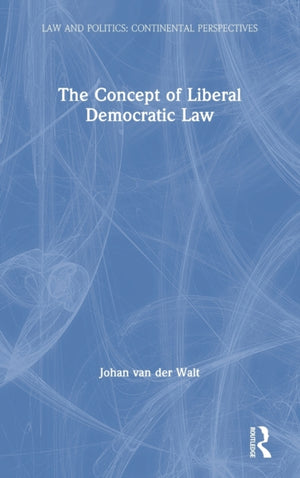 The Concept of Liberal Democratic Law
