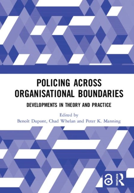 Book cover of: Policing Across Organisational Boundaries. By: Benoît Dupont