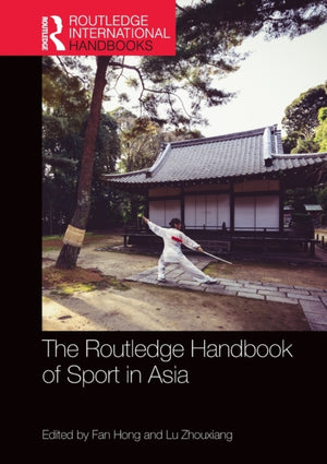 The Routledge Handbook of Sport in Asia