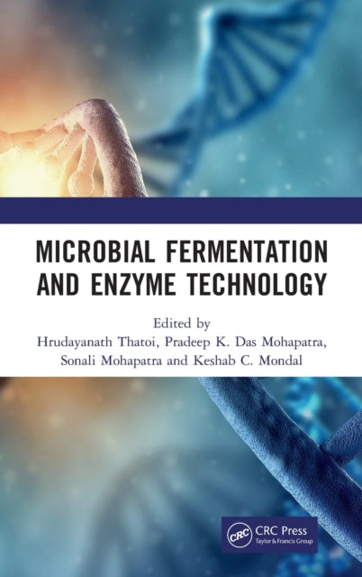 Book cover of: Microbial Fermentation and Enzyme Technology. By: Hrudayanath Thatoi