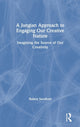 Book cover of: Jungian Approach to Engaging Our Creative Nature. By: Robert Sandford