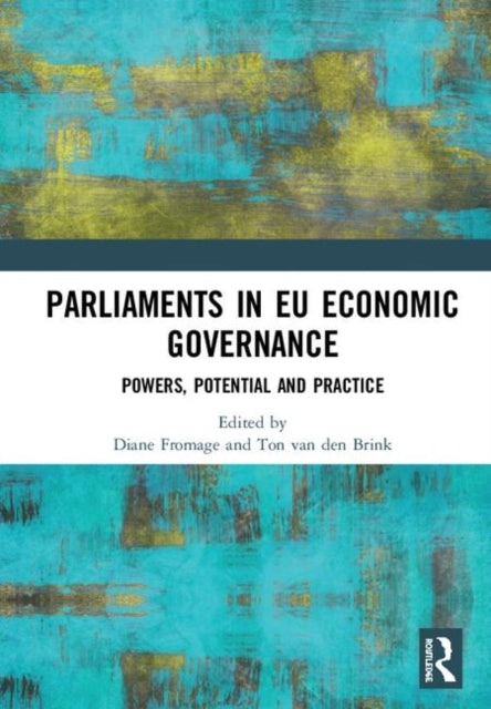 Book cover of: Parliaments in EU Economic Governance. By: Diane Fromage