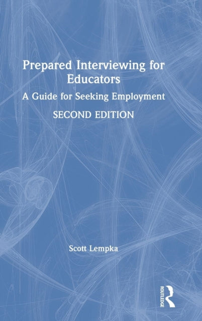 Book cover of: Prepared Interviewing for Educators. By: Scott T. Lempka