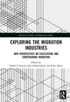 Book cover of: Exploring the Migration Industries. By: Sophie Cranston