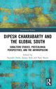 Book cover of: Dipesh Chakrabarty and the Global South