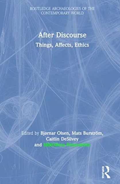 Book cover of: After Discourse. By: Bjørnar Olsen