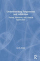 Book cover of: Understanding Forgiveness and Addiction. By: Jon R. Webb